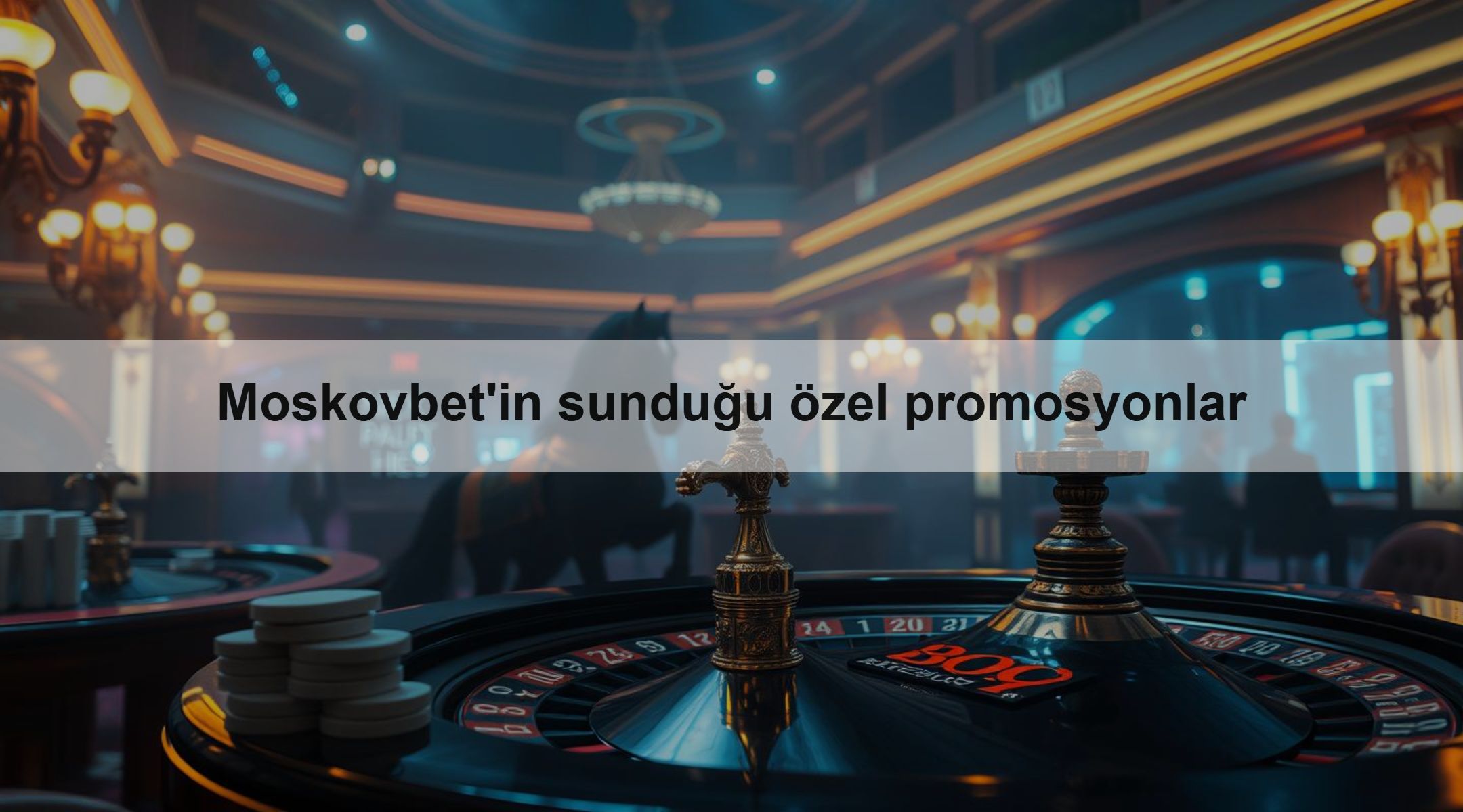 Moskovbet'in sunduğu özel promosyonlar 1 Moskovbet'in sunduğu özel promosyonlar